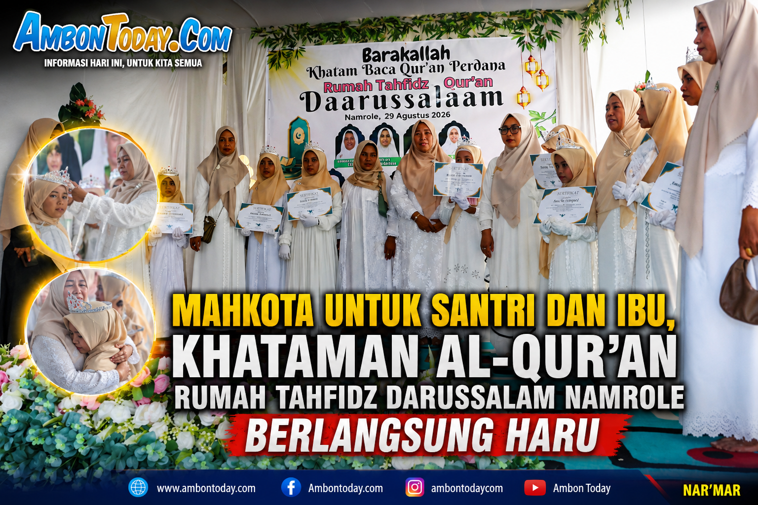 Mahkota untuk Santri dan Ibu, Khataman Al-Qur’an Rumah Tahfidz Darussalam Namrole Berlangsung Haru