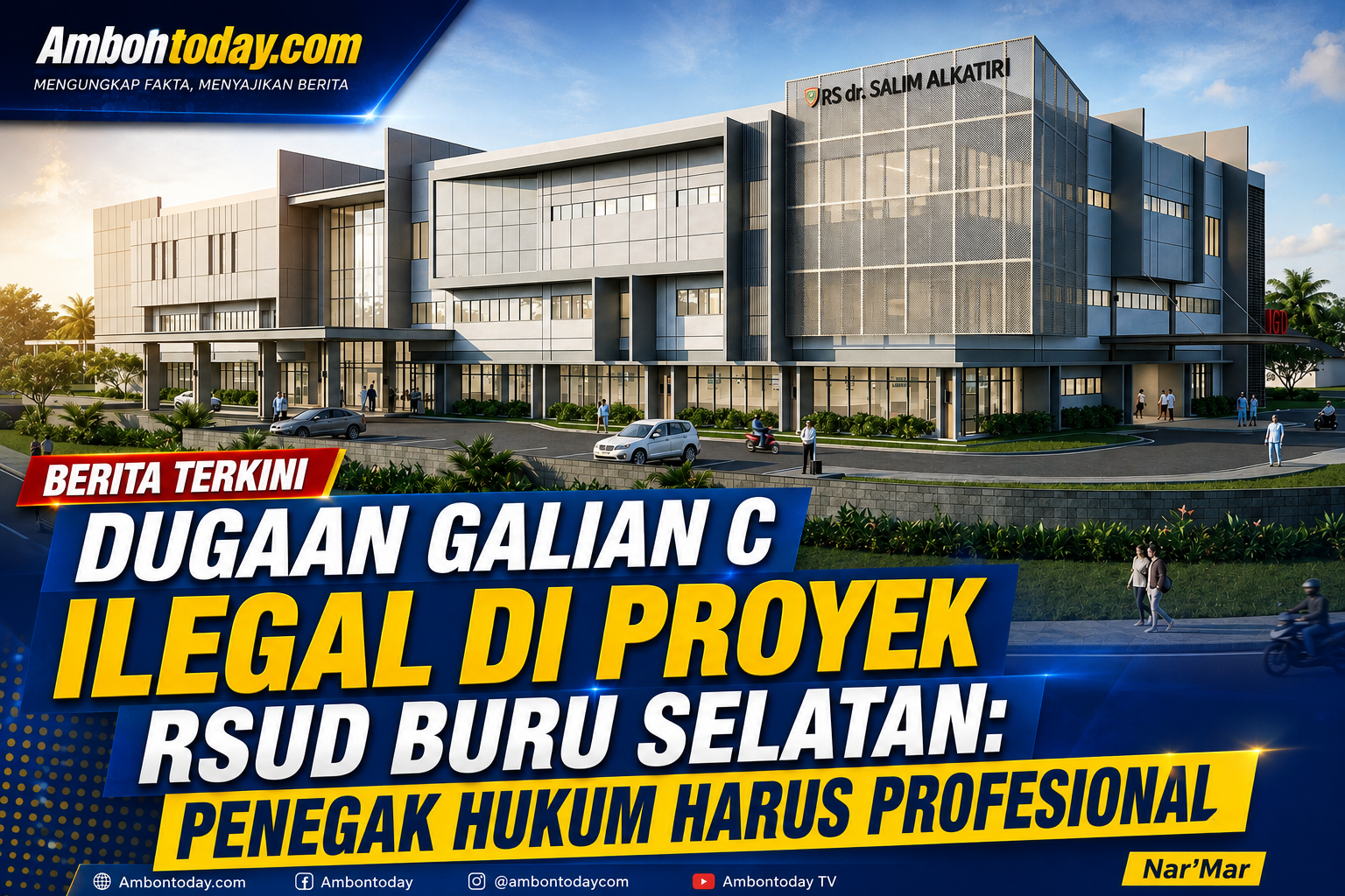 Dugaan Galian C Ilegal di Proyek RSUD BurseL Disorot, Umar Najar: Penegak Hukum Harus Profesional
