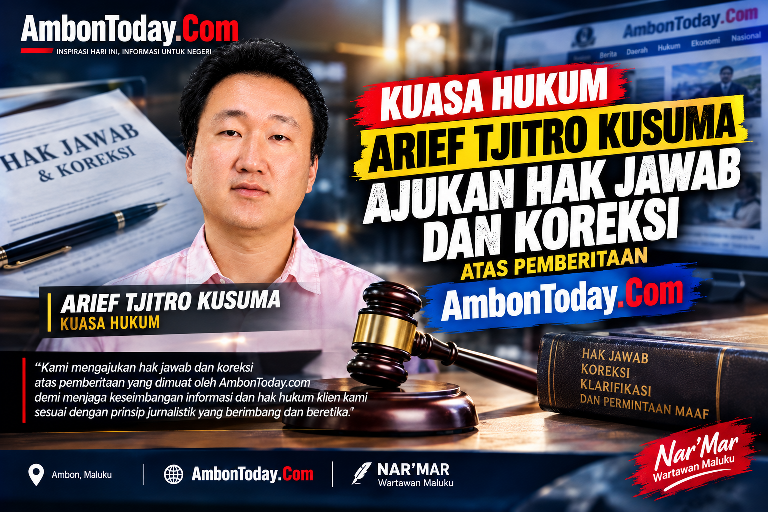Kuasa Hukum Arief Tjitro Kusuma Ajukan Hak Jawab dan Koreksi atas Pemberitaan AmbonToday.com