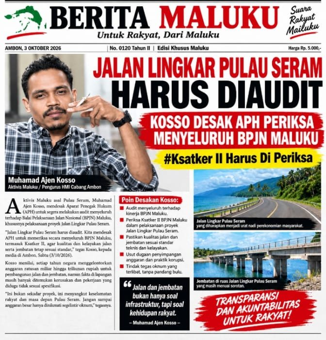 Jalan Lingkar Pulau Seram Harus Diaudit, Kosong Desak APH Periksa Menyeluruh BPJN Maluku