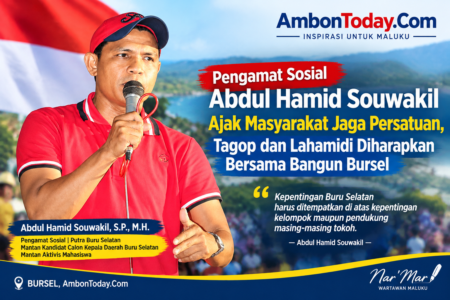 Pengamat Sosial AHS Ajak Masyarakat Jaga Persatuan, Tagop dan La Hamidi Diharapkan Bersama Bangun Bursel