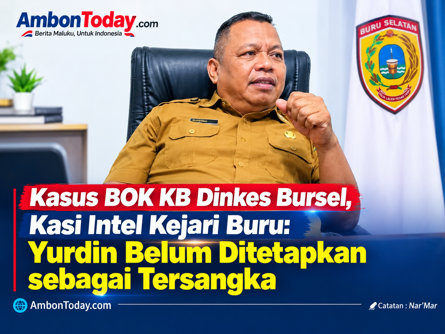 Kasus BOK KB Dinkes Bursel, Kasi Intel Kejari Buru: Yurdin Belum Ditetapkan sebagai Tersangka