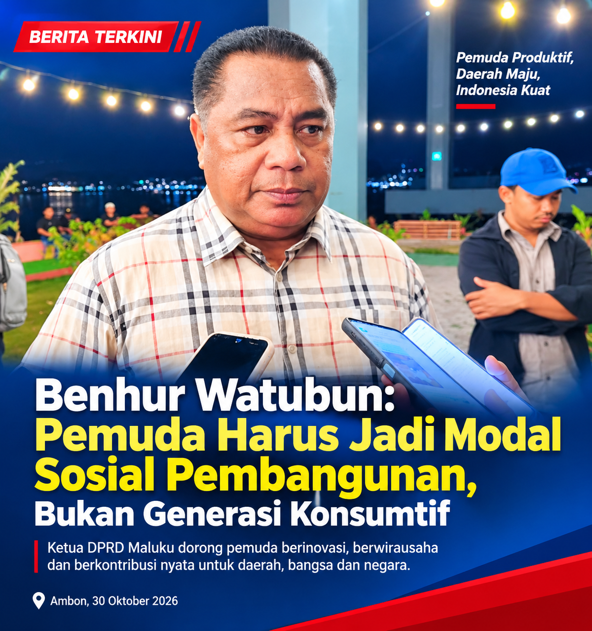 Benhur Watubun: Pemuda Harus Jadi Model Sosial Pembangunan, Bukan Generasi Konsumtif
