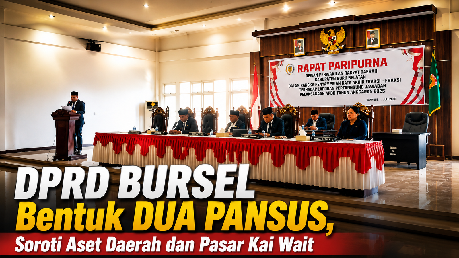 DPRD BURSEL Bentuk DUA PANSUS, Soroti Aset Daerah dan Pasar Kai Wait