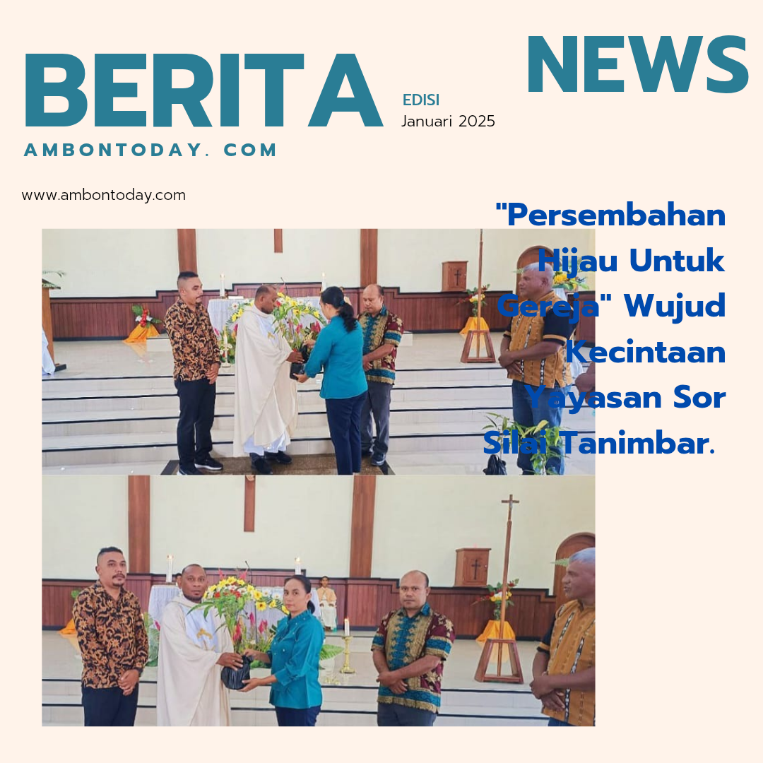 “Persembahan Hijau Untuk Gereja” Wujud Kecintaan Yayasan Sor Silai Tanimbar. 
